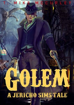 [The Adventures of Jericho Sims 01] • Golem